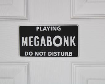 Megabonk | Door Sign | "Do Not Disturb" |  Gamer Wall Decor | Made to Order |