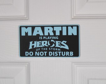 Heroes of the Storm | Door Sign | Custom "Do Not Disturb" Name Plate | Personalized Gamer Wall Decor | Made to Order |