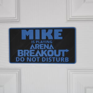 Arena Breakout | Door Sign | Custom "Do Not Disturb" Name Plate | Personalized Gamer Wall Decor | Made to Order |