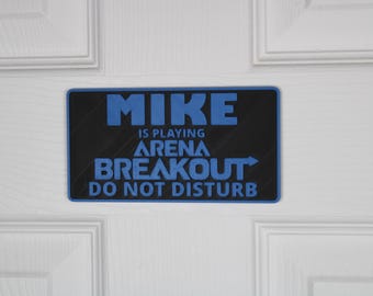 Arena Breakout | Door Sign | Custom "Do Not Disturb" Name Plate | Personalized Gamer Wall Decor | Made to Order |