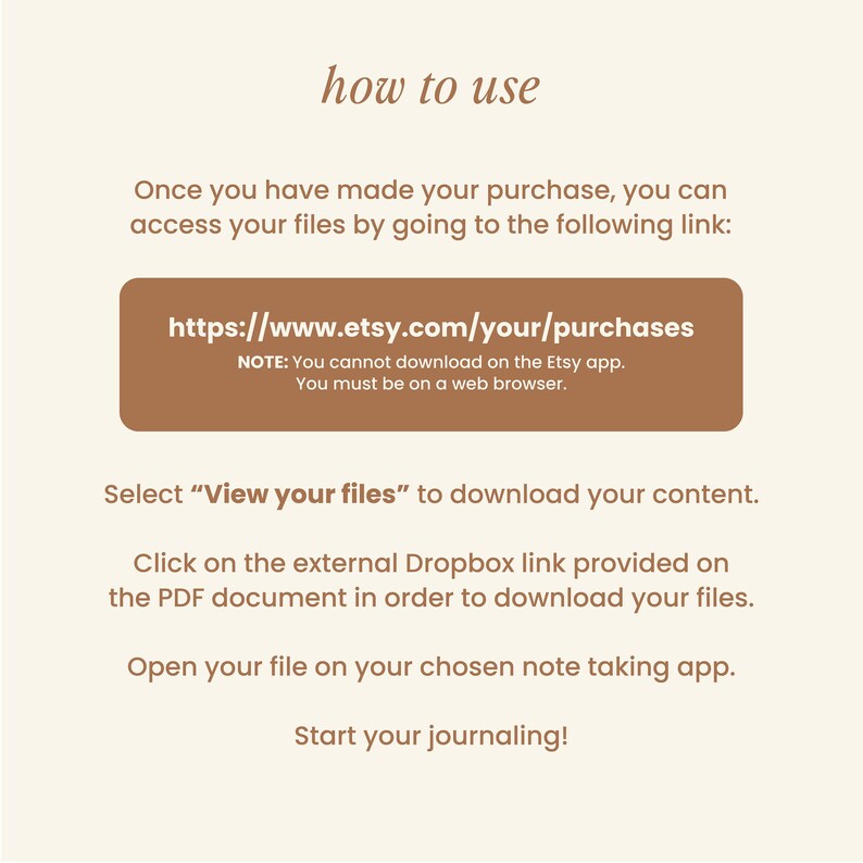 May include: A beige graphic with the text "how to use" at the top. Instructions on how to access and download files after purchase are listed below the title, including a link to Etsy purchases.