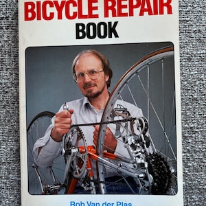 The Bicycle Repair book by Rob Van Der Plas, softcover, 1985