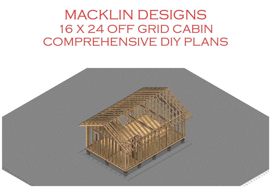 Photo inspiration: Easy Off Grid Cabin Plans Reference: Macklin Designs 16 X 24 Off Grid Cabin Plans