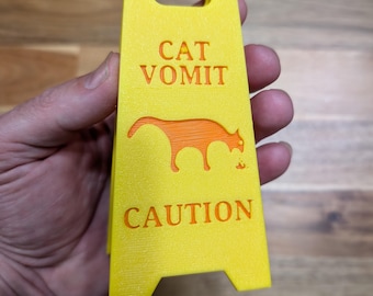 3D Printed "Cat Vomit" Caution Sign