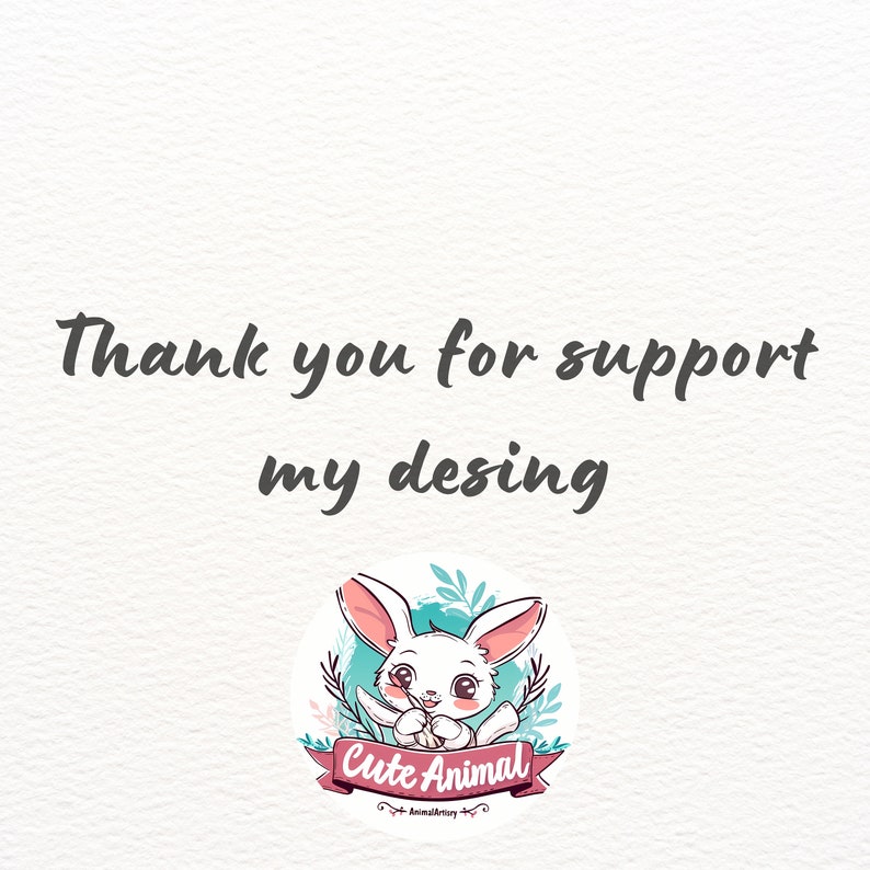 May include: Thank you for supporting my design. A white rabbit with pink ears and a pink nose is holding a pink flower. The rabbit is surrounded by green leaves and a pink ribbon with the text "Cute Animal" in white letters. The text "AnimalStory" is written in smaller white letters below the ribbon.