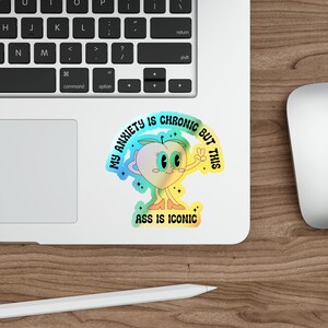 My Anxiety Is Chronic Mental Health Holographic Stickers, Decal, Laptop Decals, Planner Accessories, Water Bottle *5 SIZES*