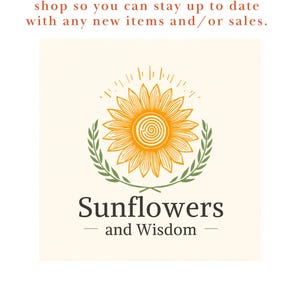 May include: A logo with a yellow sunflower design, green leaves, and the words "Sunflowers and Wisdom." The image also includes the text "Thank You for your visit..." and the name "GIAH."