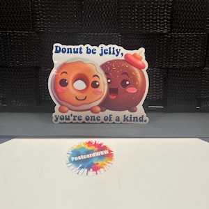 Donut be Jelly, vous êtes unique en son genre - Sticker en vinyle - Ordinateur portable - Gourde - Étui pour téléphone - Cahiers