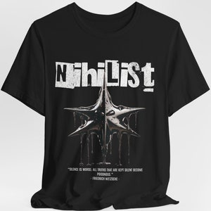 Nihilist Metal Tee || Nietzsche Quote || Existential Philosophy || Alternative Literature || Gothic Grunge || 100% Cotton Unisex T-Shirt