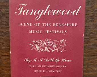The Tale of Tanglewood - M.A. DeWolfe Howe - Vanguard Press - 1946