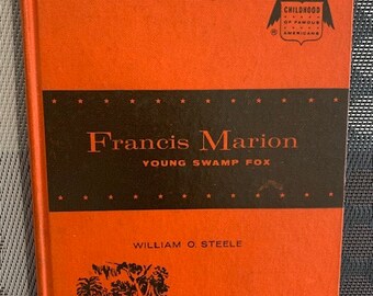 Francis Marion, Giovane volpe di palude di William O. Steele