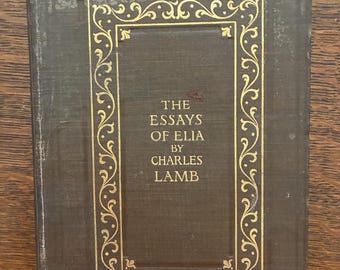 The Essays of Elia - Charles Lamb - 1911 - Little, Brown & Co. Pub.