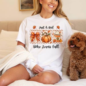 Just a Girl who loves Fall Shirt, Cozy Fall Vibes, Pumpkin Spice, Cute Autumn Shirt, Fall Icons, Autumn-Themed Apparel