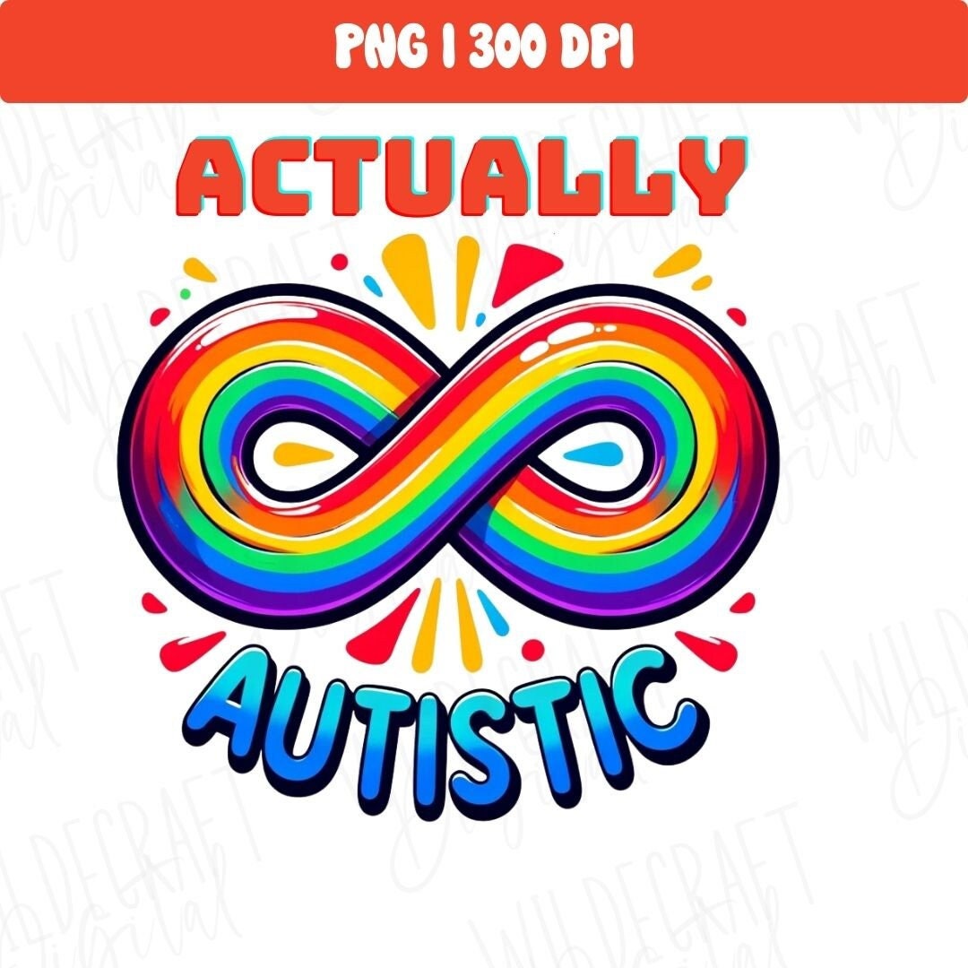 Actually Autistic Clipart: Neurodiversity Rainbow Infinity PNG (digital ...