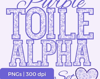 May include: A digital graphic design featuring the words "Purple TOILE ALPHA" in a floral pattern, with a heart-shaped design and the text "PNGs | 300 dpi" on a purple background. The word "Set" is also included.