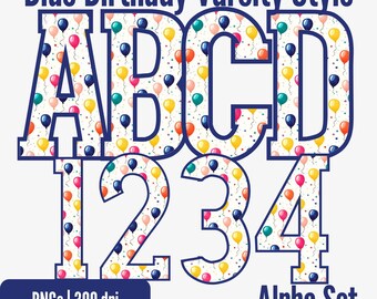 May include: Blue birthday varsity style alphabet and numbers set. The letters A, B, C, D and numbers 1, 2, 3, 4 are filled with a colorful balloon pattern. The text "Alpha Set" is at the bottom.