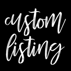 May include: A black graphic design featuring the white text custom listing written in a stylised, flowing cursive script font. The letters are rendered with a hand-drawn appearance, set against a solid black background for high contrast.