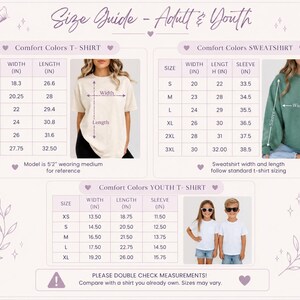 May include: A size guide for Comfort Colors adult and youth t-shirts and sweatshirts. The chart displays width, length, and sleeve measurements in inches for sizes S to 3XL and XS to XL. It includes images of models wearing the garments.