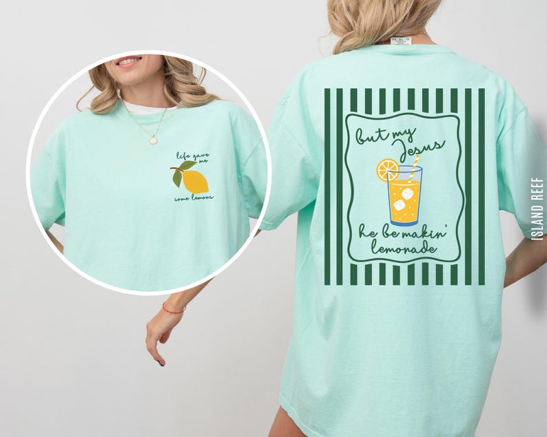 May include: A light green t-shirt with a lemon graphic and the text "life gave me some lemons" on the front. The back of the shirt has a lemonade graphic and the text "but my Jesus he be makin' lemonade".