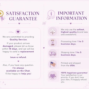 May include: A light purple graphic with text detailing a satisfaction guarantee, including quality service, returns, and refunds. Additional information includes processing and shipping times, and a happiness guarantee.