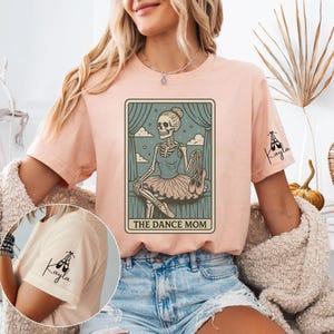 Custom Dance Mom Shirt With Name On Sleeve, Funny Skeleton Ballet Mom Tarot Card Tee Apparel, Personalized Gift For Dance Lovers, Sports Mom