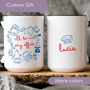 Custom Baking Mug, I'll Be In My Office Chef, Funny Pastry Cook Coffee Cup, Gift For Bakers, Kitchen Life Mug, baking life