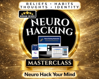 Neuro-Hacking Masterclass | Mind Reprogramming, Beliefs Shift, and Mental & Emotional Health (5-Day Transformation)