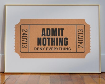 Admit Nothing Ticket Print: Sassy Retro Art (Digital Download)