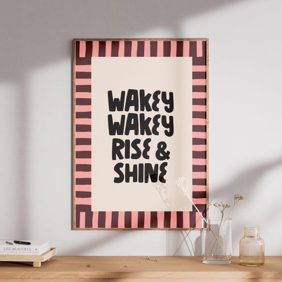 Wakey Sign Wakey Wakey Rise and Shine Print: Handdrawn Typography Poster, Bedroom ...