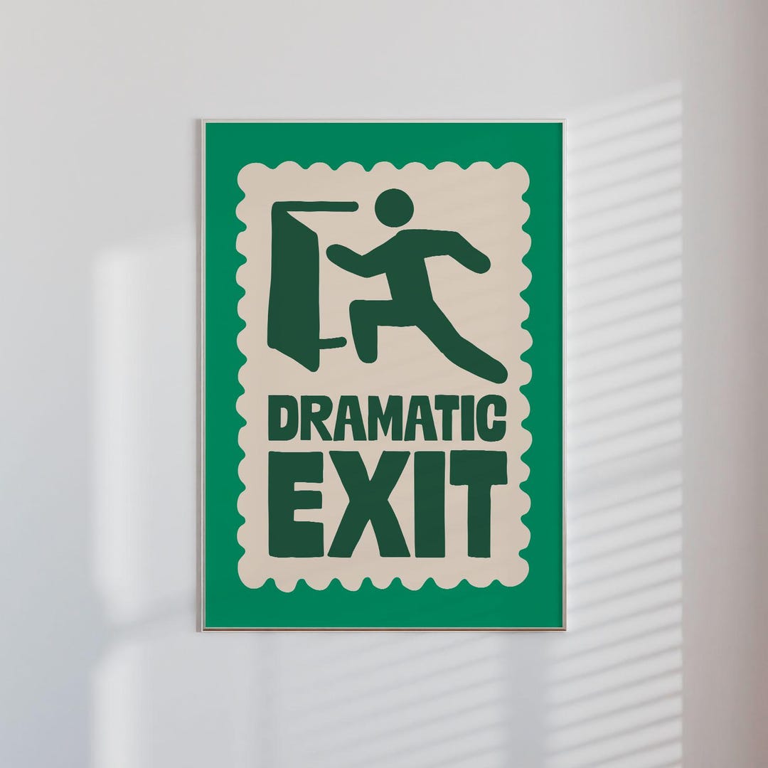 Dramatic Entry Sticker Dramatic Exit Print, Green Entry Way Decor (digital Download) - Etsy