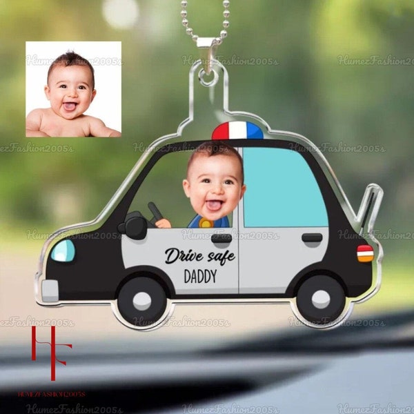 Drive Safe Daddy Car Ornament, Custom Photo Drive Safe Mommy Police Car Ornament, Car Hanging Ornament, Gift For Dad, Gift For Mom