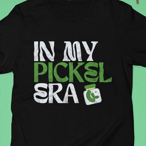 In My Pickle Era shirt, Unisex Pickle Lover T-shirt, Funny Pickle Shirt,Retro Pickle Jar shirt