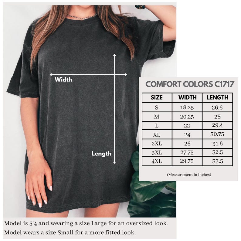 May include: Dark gray Comfort Colors C1717 t-shirt. The image includes a size chart with measurements in inches, ranging from S to 4XL. The width measurements range from 18.25 to 29.75 inches, and the length measurements range from 26.6 to 33.5 inches.