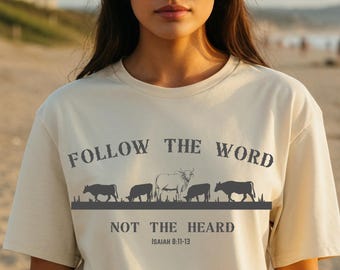 Follow the Word Not The Heard Western Style Inspired Shirt | Scripture Inspired Shirt | Isaiah 8:11-13 | Bible Verse Tee | Religious Shirt