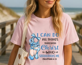 I Can Do All Things Through Christ Shirt | Philippians 4:13 | Bible Verse Shirt | Christian T-Shirt | Religious Tee | Christian Gift