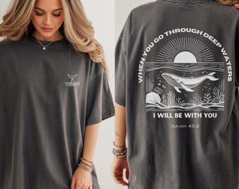 When You Go Through Deep Waters Shirt Words on Back | Isaiah 43:2 Shirt | Bible Verse Tee | Jesus Shirt | Religious Apparel