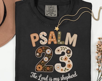 Psalm 23 Shirt | The Lord Is My Shepherd Floral Shirt | Bible Verse Tee | Christian Faith Inspired Shirt | Religious Shirt | Psalms Shirt