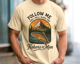 Fishers of Men Tshirt | Christian Fishing Tee | Outdoor Faith Tshirt | Bible Verse Matthew 4:19 | Christian Dad Gift | Christian Merch