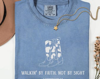 Western Christian Comfort Colors Shirt | Walk by Faith Bible Verse Tshirt | 2 Corinthians 5:7 | Cowgirl Aesthetic