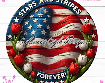 Stars and stripes forever american flag 4th of July Wreath Sign, Patriotic American flag round sign. Sublimation Design Front Door Decor PNG