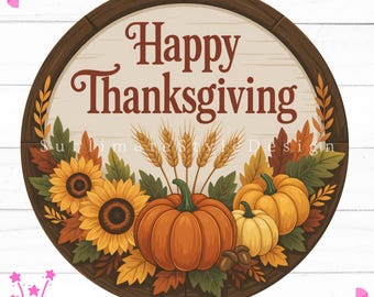 Happy Thanksgiving Round Door Sign Digital Download | Fall Pumpkin Sunflower Wreath Ornament PNG