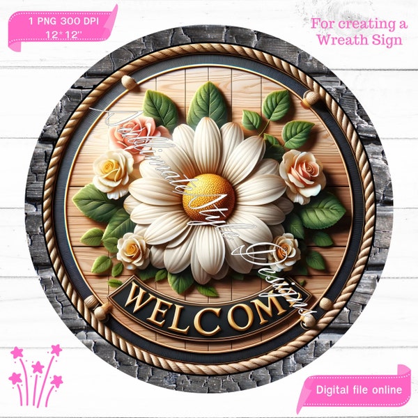 Daisies Welcome Wreath Sign, Welcome Sign, Circle sign png, Spring Round Signs. Sublimation Design for Front Door Decor and Digital Signage