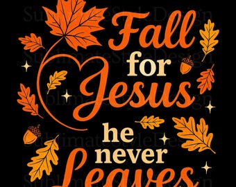 Fall for Jesus PNG, Autumn Christian T-Shirt Design (Digital Download)