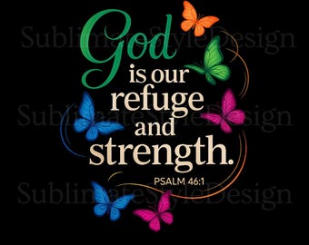 Dios es nuestro refugio, Salmo 46:1. Diseño de camiseta cristiana de sublimación "Mariposa" (Descarga digital).