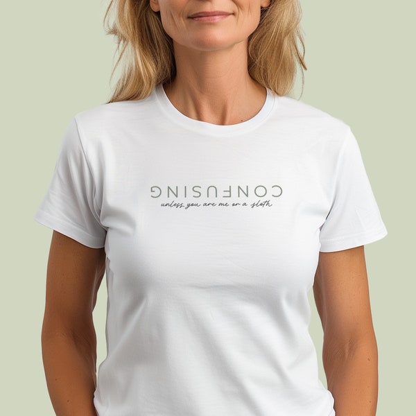 T-shirt déroutant | Conception humoristique à l'envers | T-shirt original pour les amateurs de paresseux et les esprits spirituels