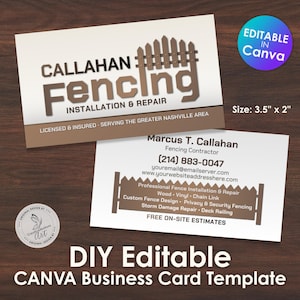 May include: A business card template for Callahan Fencing, featuring a brown and white design with the company name and logo. The card includes contact information and services offered, with the text "DIY Editable CANVA Business Card Template". The card measures 8.89cm x 5.08cm.
