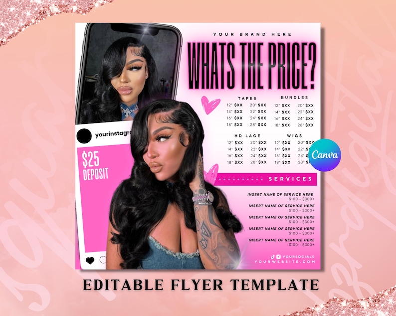 May include: Pink and white flyer with the text "What's the Price?" and a price list for hair extensions and wigs. The flyer also includes a section for services with the text "Insert name of service here" and a price range.