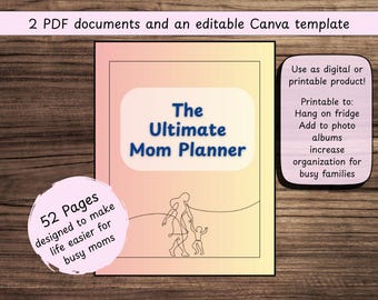 May include: A digital planner titled "The Ultimate Mom Planner" with a light pink and yellow gradient background. The cover features the title in blue, a line drawing of a mother and child, and the text "52 Pages designed to make life easier for busy moms."