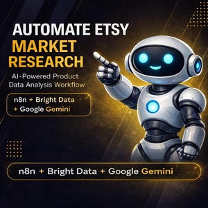 Peut inclure: Image numérique d'un robot souriant pointant vers du texte. Le texte indique "AUTOMATE ETSY MARKET RESEARCH" et comprend "AI-Powered Product Data Analysis Workflow" et "n8n + Bright Data + Google Gemini."