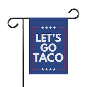 Let&#39;s Go TACO Garden & House Banner President Trump Always Chickens Out Flag Resist Fascism and Coward Bully MAGA FDT Anti-Elon two sizes